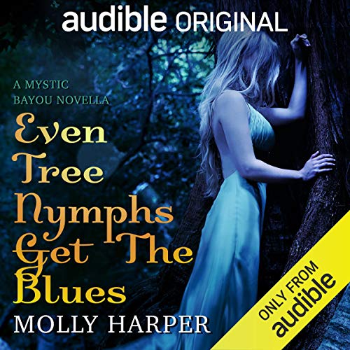 Even Tree Nymphs Get the Blues Audiobook