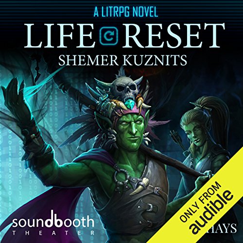 Life Reset: A LitRPG Novel Audiobook