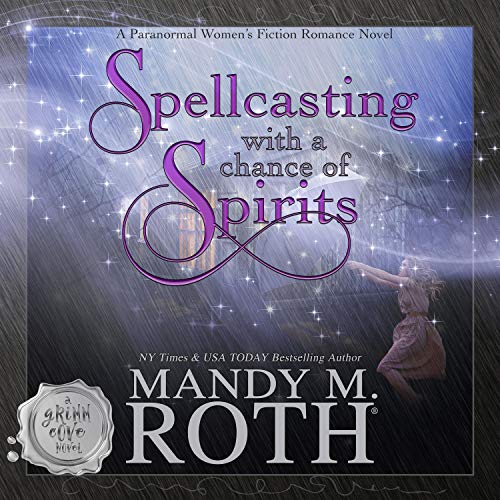 Spellcasting With A Chance Of Spirits AudioBook