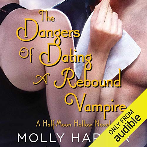 The Dangers of Dating a Rebound Vampire Audiobook