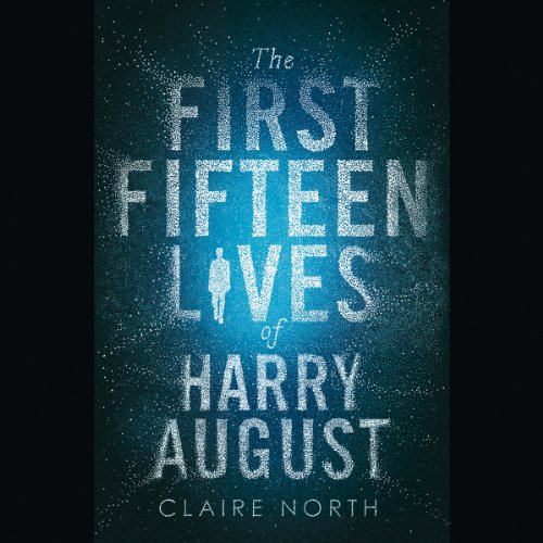 The First Fifteen Lives of Harry August Audiobook 