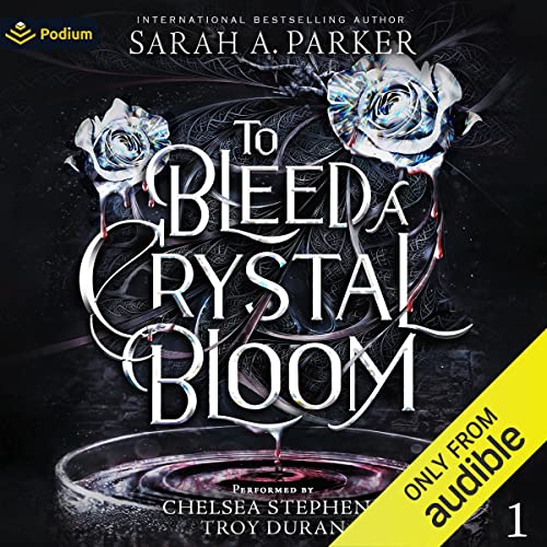 To Bleed a Crystal Bloom Audiobook